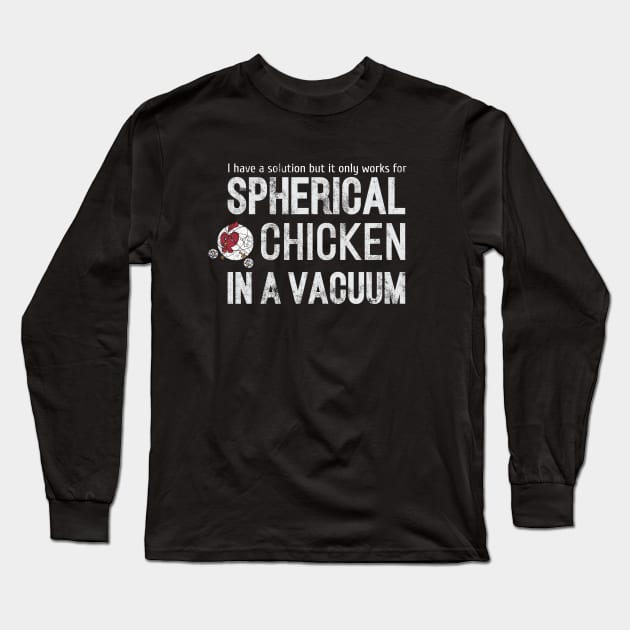 spherical chicken in a vacuum Long Sleeve T-Shirt by kangkoeng